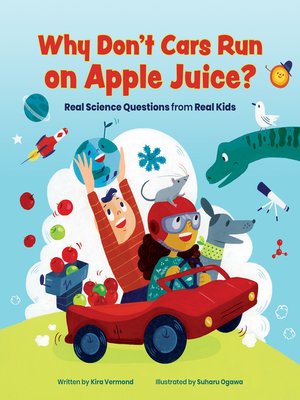 cover image of Why Don't Cars Run on Apple Juice?